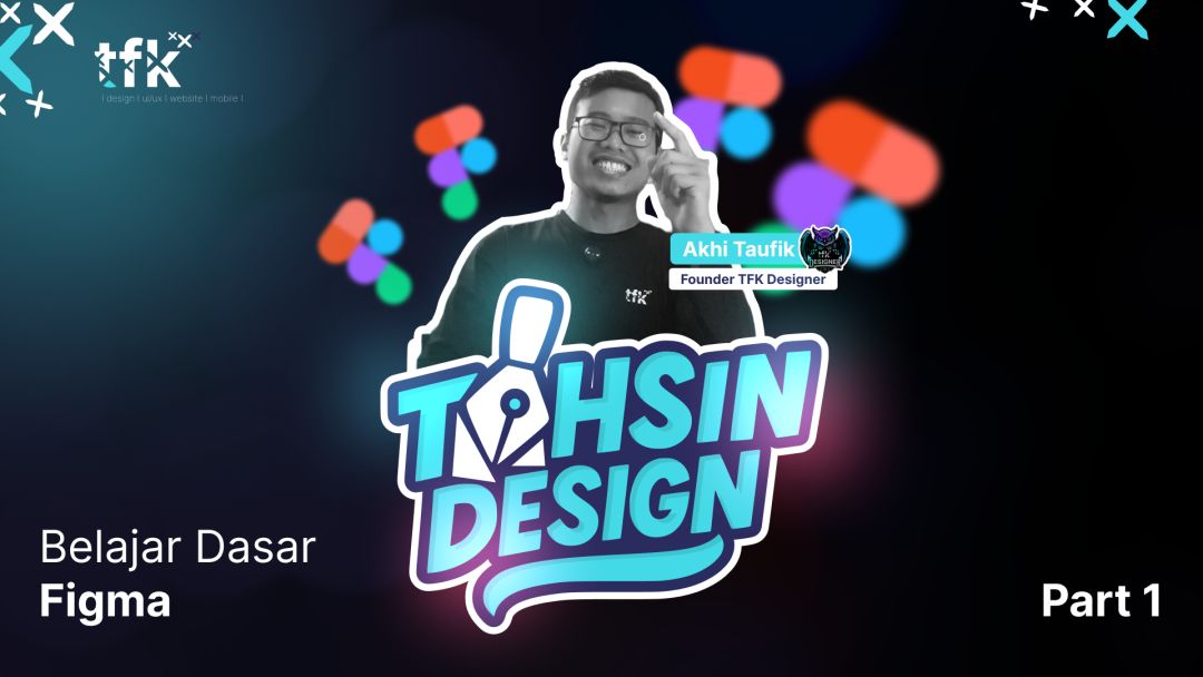 Tahsin Design : Pelatihan Dasar Figma Part 1